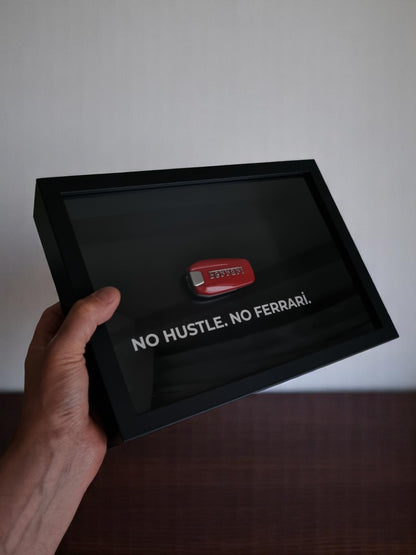 NO HUSTLE. NO FERRARİ.